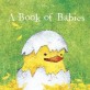 (A) book of babies 