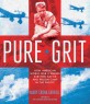Pure grit : how WWII nurses in the Pacific survived combat and prison camp