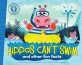 Hippos can't swim :and other fun facts 