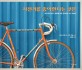 자전거를 좋아한다는 것은 : 자전거와 자전거 문화에 대한 영감어린 사진 에세이