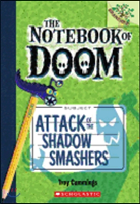(The) Notebook of Doom / 3 : Attack of the shadow smashers
