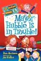 Mayor Hubble Is in Trouble! (Library Binding) - Mayor Hubble Is in Trouble!