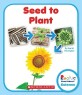 Seed to Plant (Library Binding)