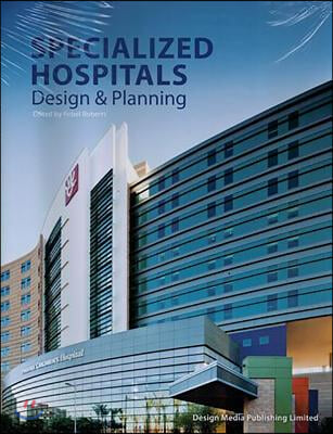 Specialised Hospitals Design and Planning