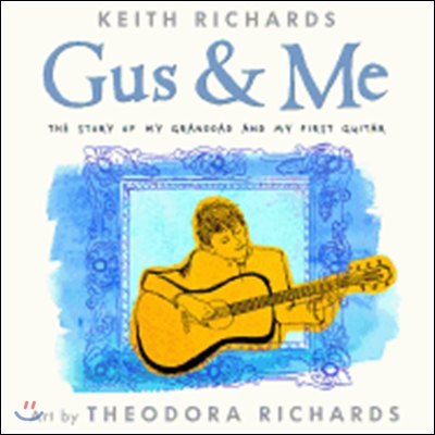 Gus & me : the story of my granddad and my first guitar