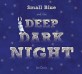 Small Blue and the Deep Dark Night (Hardcover)