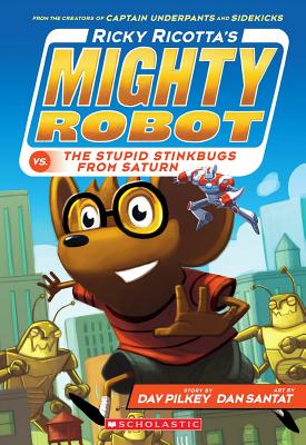 Ricky Ricotta's mighty robot vs. the stupid stinkbugs from Saturn