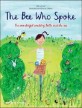(The)bee who spoke : the wonderful world of Belle and the bee