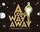 (A) long way away :a two-way story 