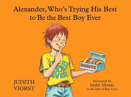 Alexander whos trying his best to be the best boy ever