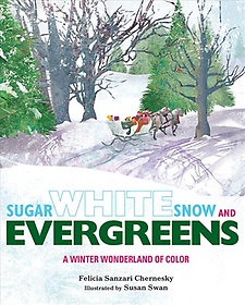 Sugar white snow and evergreens : a winter wonderland of color