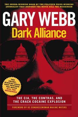 Dark alliance : the CIA, the Contras, and the crack cocaine explosion