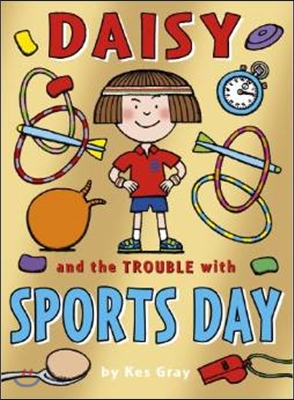 Daisy and the trouble with sports day 