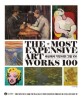 세상에서 가장 비싼 그림 100 =The most expensive art works 100 