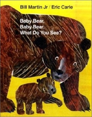 Baby bear, baby bear, what do you see？