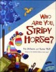 Who are You, Stripy Horse? (Paperback)