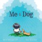 Me & Dog (Hardcover)