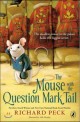 (The)mouse with the question mark tail : a novel