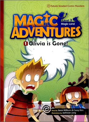 Magic adventures : Magic land. 2-1, Olivia is gone!