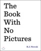 (The)Book with no pictures