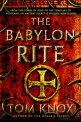 (The)Babylon Rite : (A)Novel
