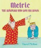 Melric the Magician Who Lost His Magic. [4]