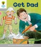 Oxford Reading Tree: Level 1: More First Words: Get Dad (Paperback)