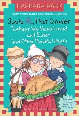 Junie B. first grader turkeys we have loved and eaten (and other thankful stuff) 