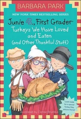 Junie B. Jones Turkeys We Have Loved and Eaten(and other thankful stuff)