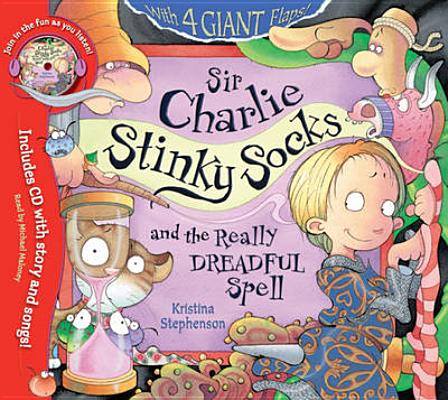 Sir Charlie Stinky Socks and the Really dreadful spell