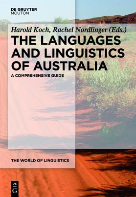 The World of Linguistics. 3, The Languages and Linguistics of Australia A Comprehensive Gu...