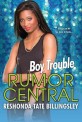 Rumor Central. 5 : Boy Trouble
