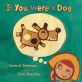If You Were a Dog (Hardcover)