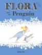 Flora and the Penguin (Hardcover)
