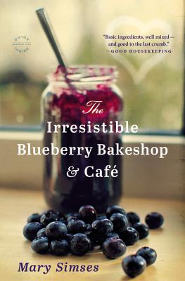 (The)Irresistible blueberry bakeshop & cafe  : a novel