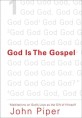 God is the Gospel : meditations on God's love as the gift of himself
