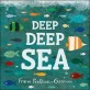 Deep Deep Sea (Board Book)