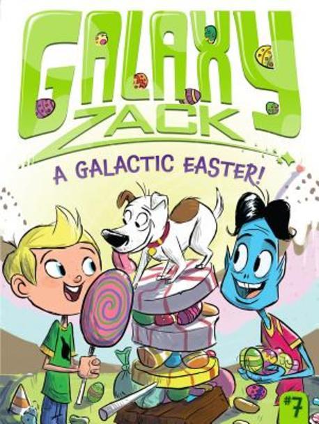 Galaxy Zack. 7, A Galactic Easter! 