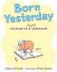 Born Yesterday (School & Library)