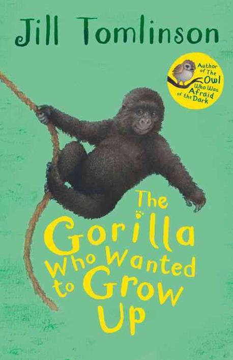 (The)Gorilla who wanted to grow up