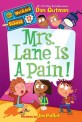 My weirder school. 12, Mrs. Lane is a Pain!
