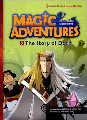 Magic adventures : Magic land. 2-5, (The) story of dark