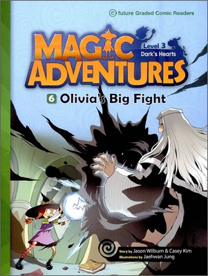 Magic adventures : Dark's hearts. 3-6, Olivia's big fight