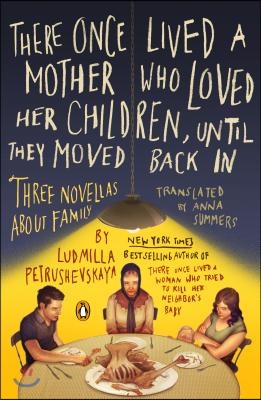 There once lived a mother who loved her children until they moved back in : three novellas about family