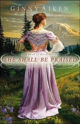 She shall be praised : (A) women of hope novel