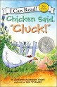 Chicken said Cluck!