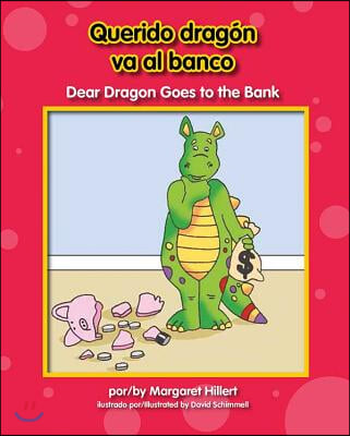 Querido dragón va al banco = Dear dragon goes to the bank