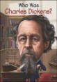 Who Was Charles Dickens? (Paperback)
