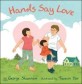 Hands Say Love (Hardcover)
