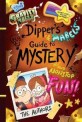 Dippers and Mabels guide to mystery and nonstop fun!